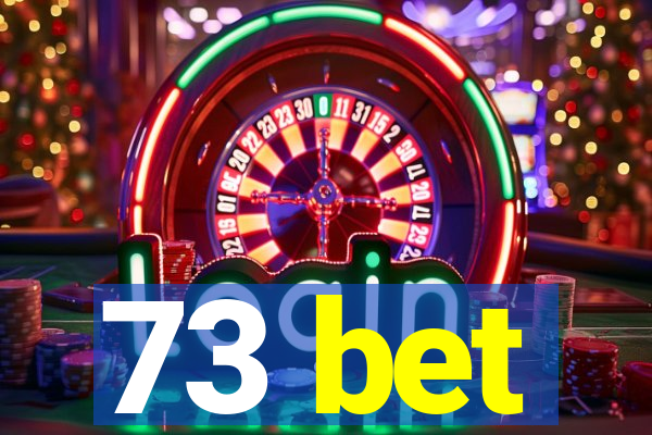 73 bet