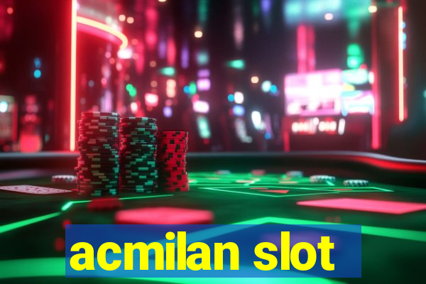 acmilan slot