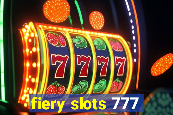 fiery slots 777