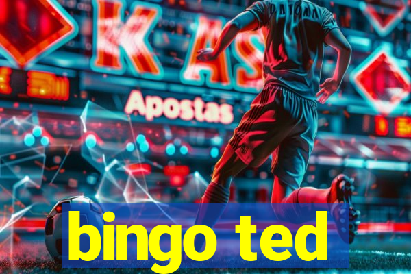 bingo ted