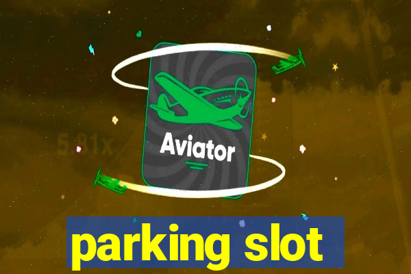 parking slot