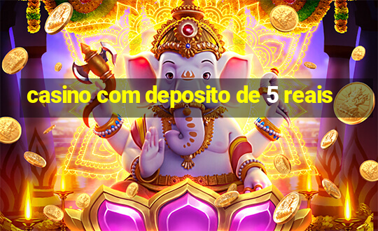 casino com deposito de 5 reais