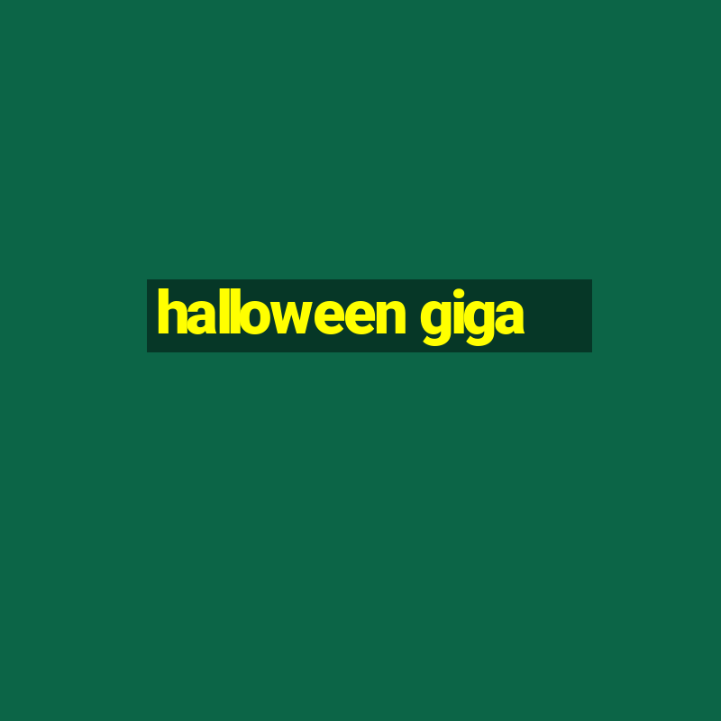 halloween giga