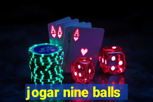 jogar nine balls