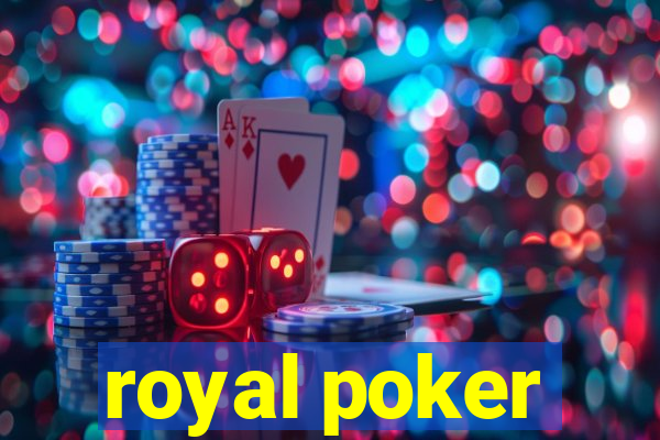 royal poker