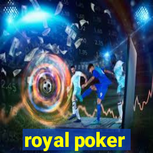 royal poker