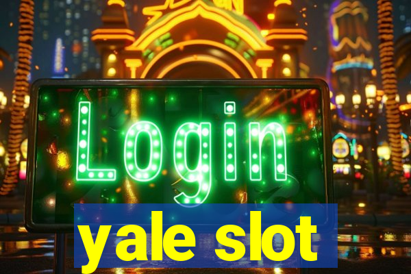 yale slot