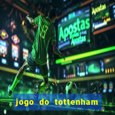 jogo do tottenham hoje palpite