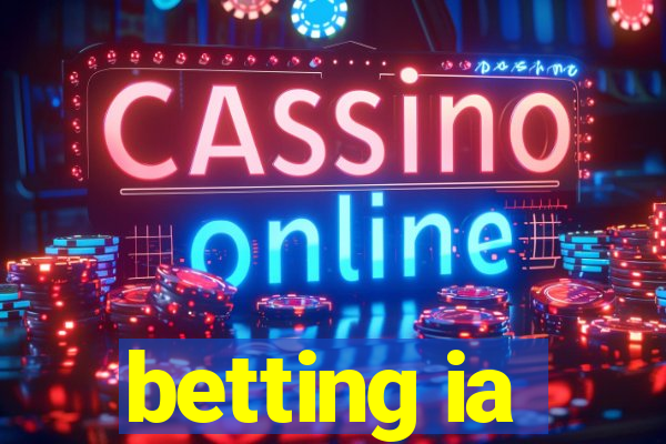 betting ia