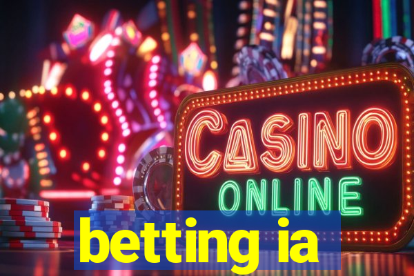 betting ia