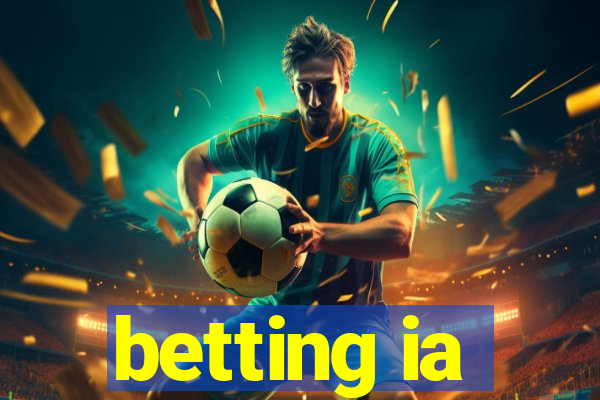 betting ia