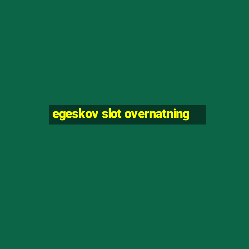 egeskov slot overnatning