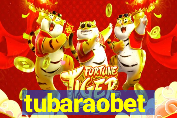 tubaraobet