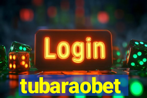 tubaraobet