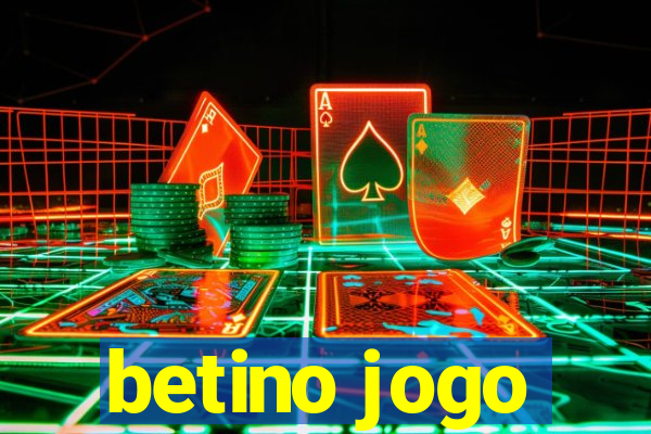 betino jogo