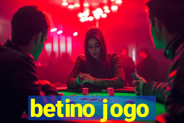 betino jogo