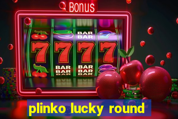 plinko lucky round