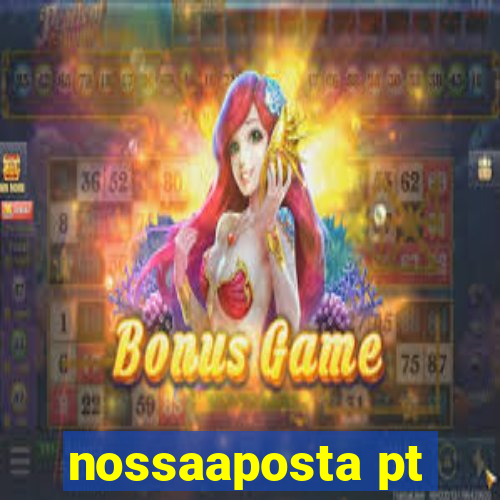 nossaaposta pt