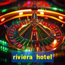 riviera hotel casino vegas