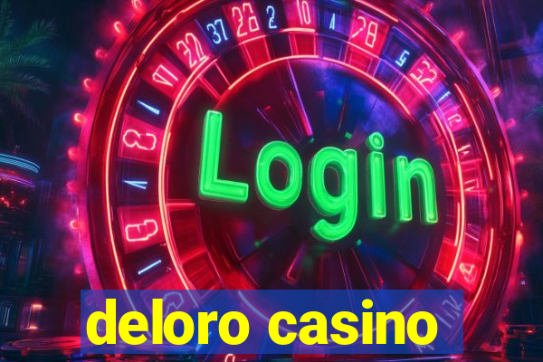 deloro casino