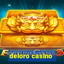 deloro casino