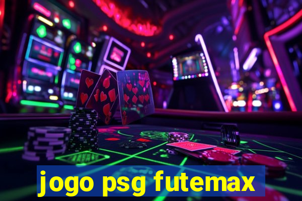 jogo psg futemax