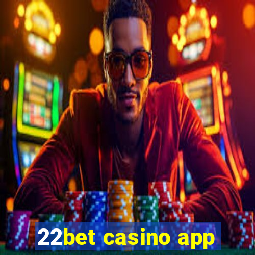 22bet casino app