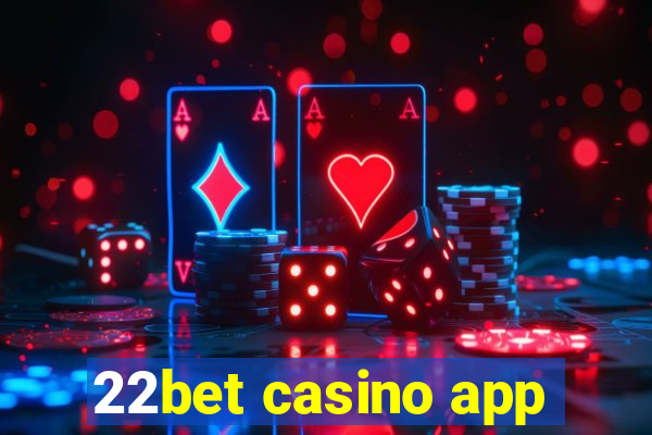 22bet casino app