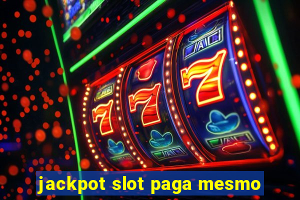 jackpot slot paga mesmo