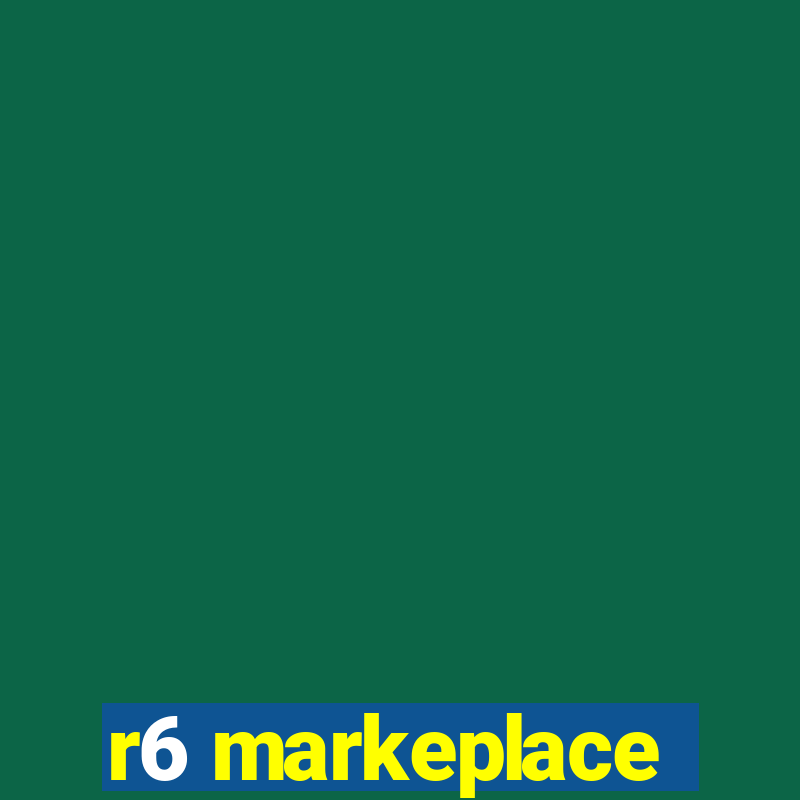 r6 markeplace