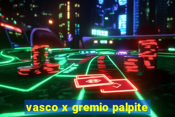 vasco x gremio palpite