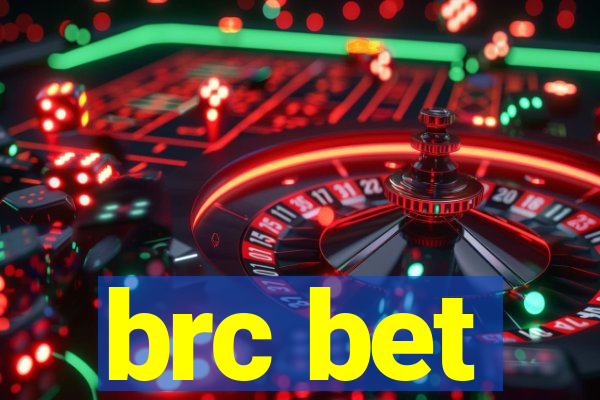 brc bet