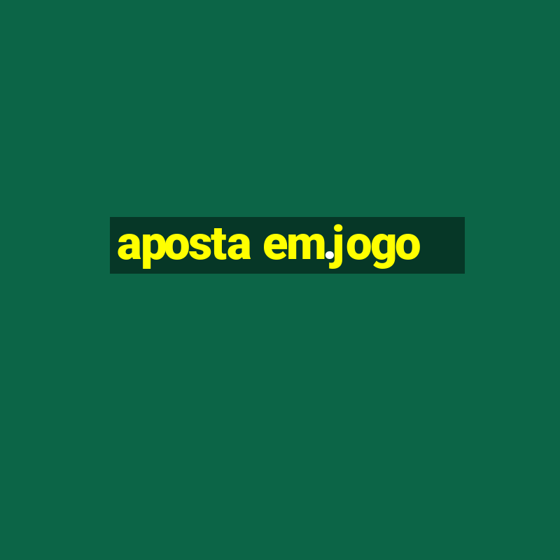 aposta em.jogo