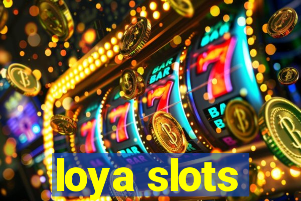 loya slots