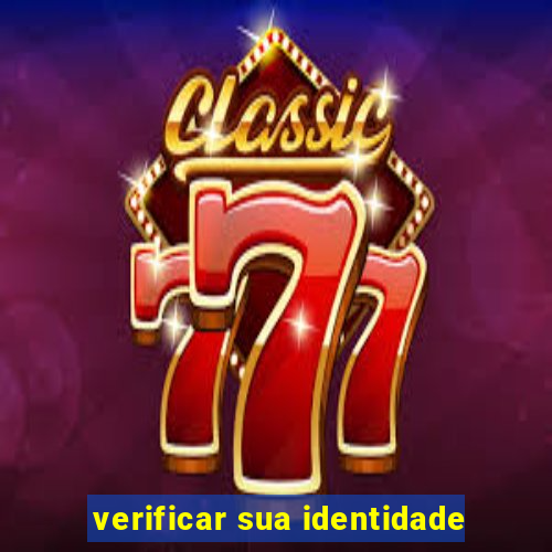 verificar sua identidade