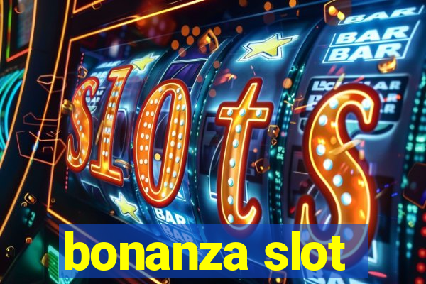 bonanza slot