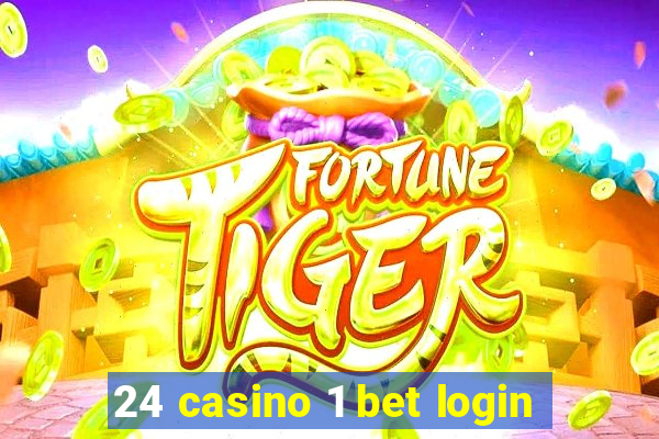 24 casino 1 bet login