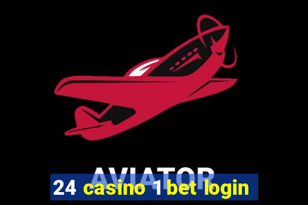 24 casino 1 bet login