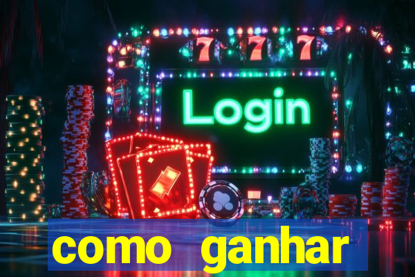 como ganhar dinheiro no slot 777