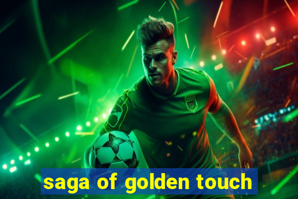 saga of golden touch