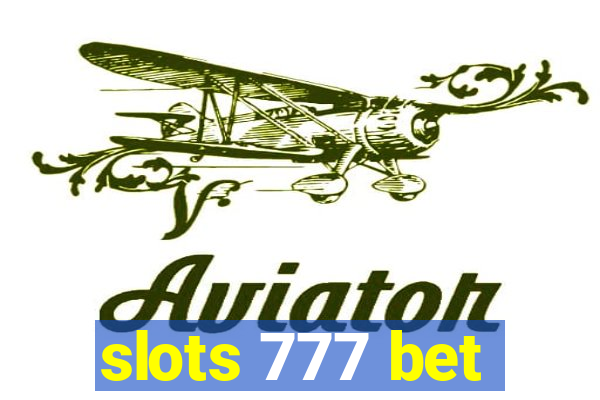 slots 777 bet