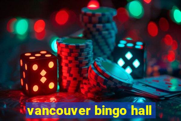 vancouver bingo hall