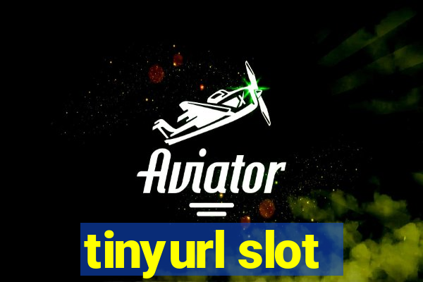 tinyurl slot