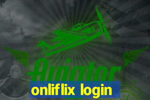 onliflix login