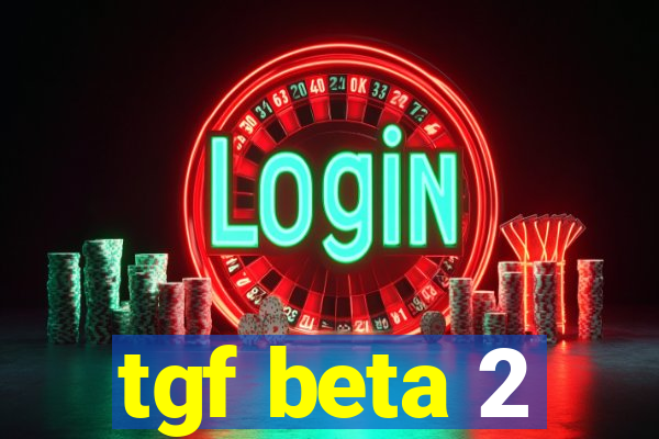 tgf beta 2