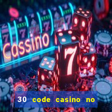 30 code casino no deposit bonus