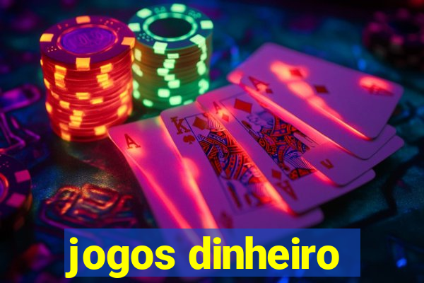 jogos dinheiro