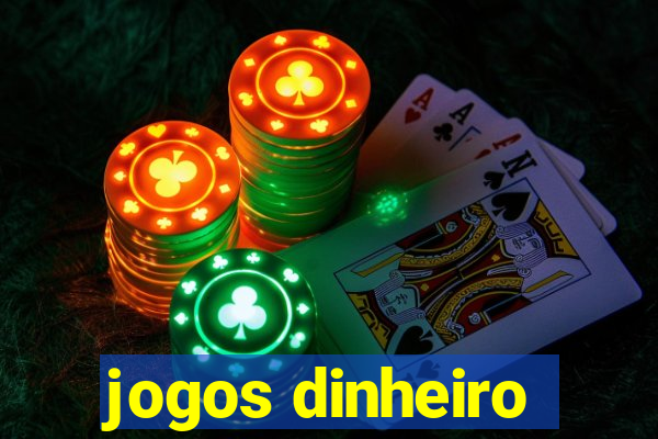 jogos dinheiro