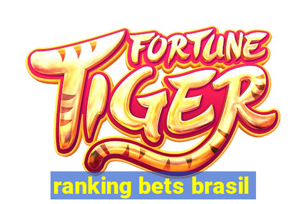 ranking bets brasil