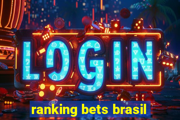 ranking bets brasil